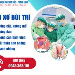 BỆNH TRĨ -TIÊM XƠ BÚI TRĨ –  NHẸ NHÀNG – AN TOÀN – HIỆU QUẢ