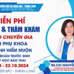 KHÁM CHUYÊN GIA CHUYÊN NGÀNH VÔ SINH HIẾM MUỘN